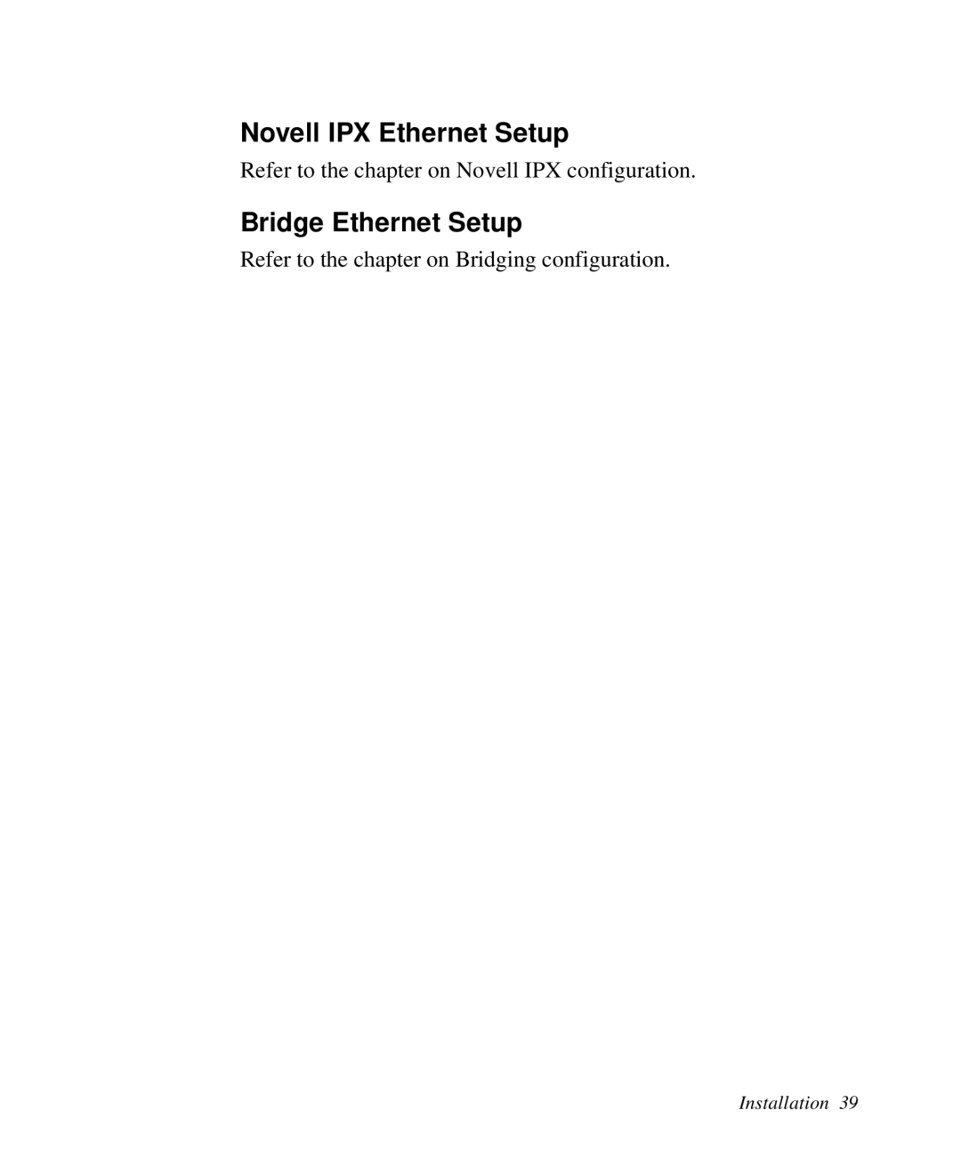 ZyXEL Communications Prestige 128 user manual Novell IPX Ethernet Setup, Bridge Ethernet Setup, Installation 