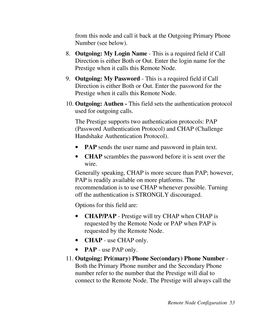 ZyXEL Communications Prestige 128 user manual ∙ PAP sends the user name and password in plain text 