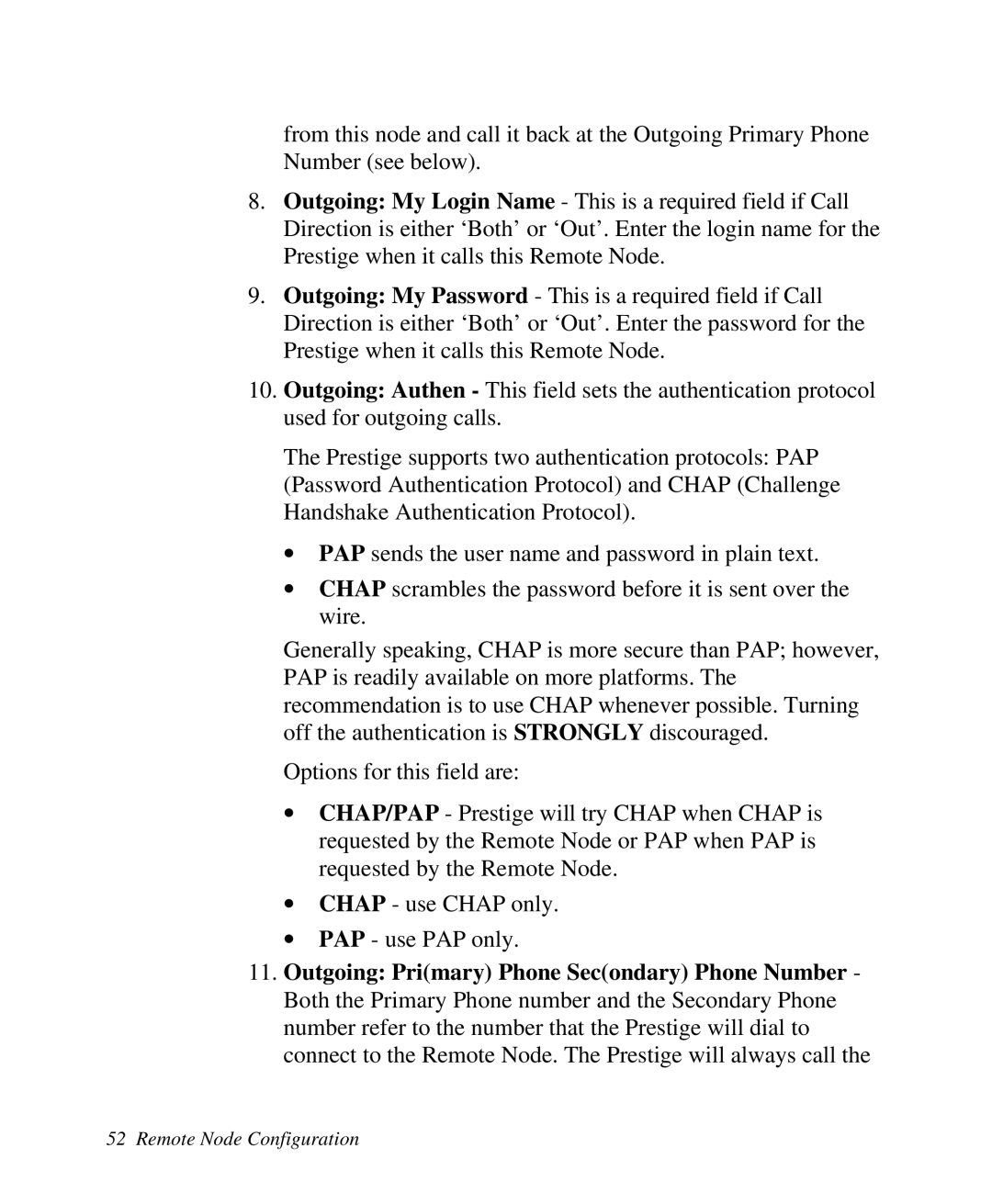 ZyXEL Communications Prestige100 user manual ∙ PAP sends the user name and password in plain text 