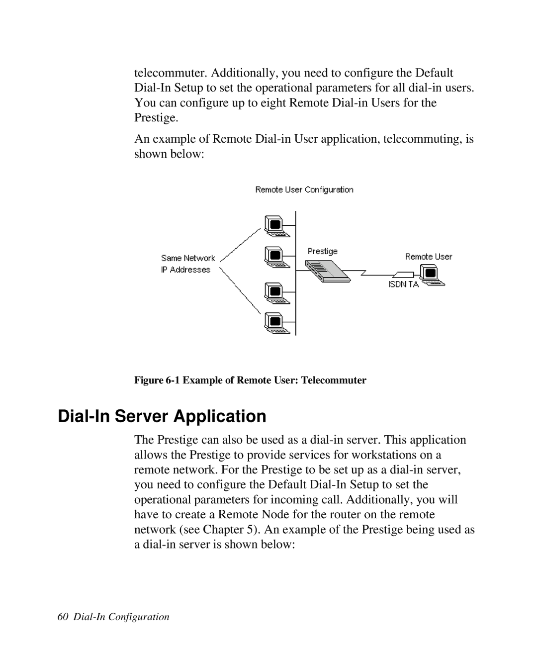 ZyXEL Communications Prestige100 user manual Dial-In Server Application, Example of Remote User Telecommuter 