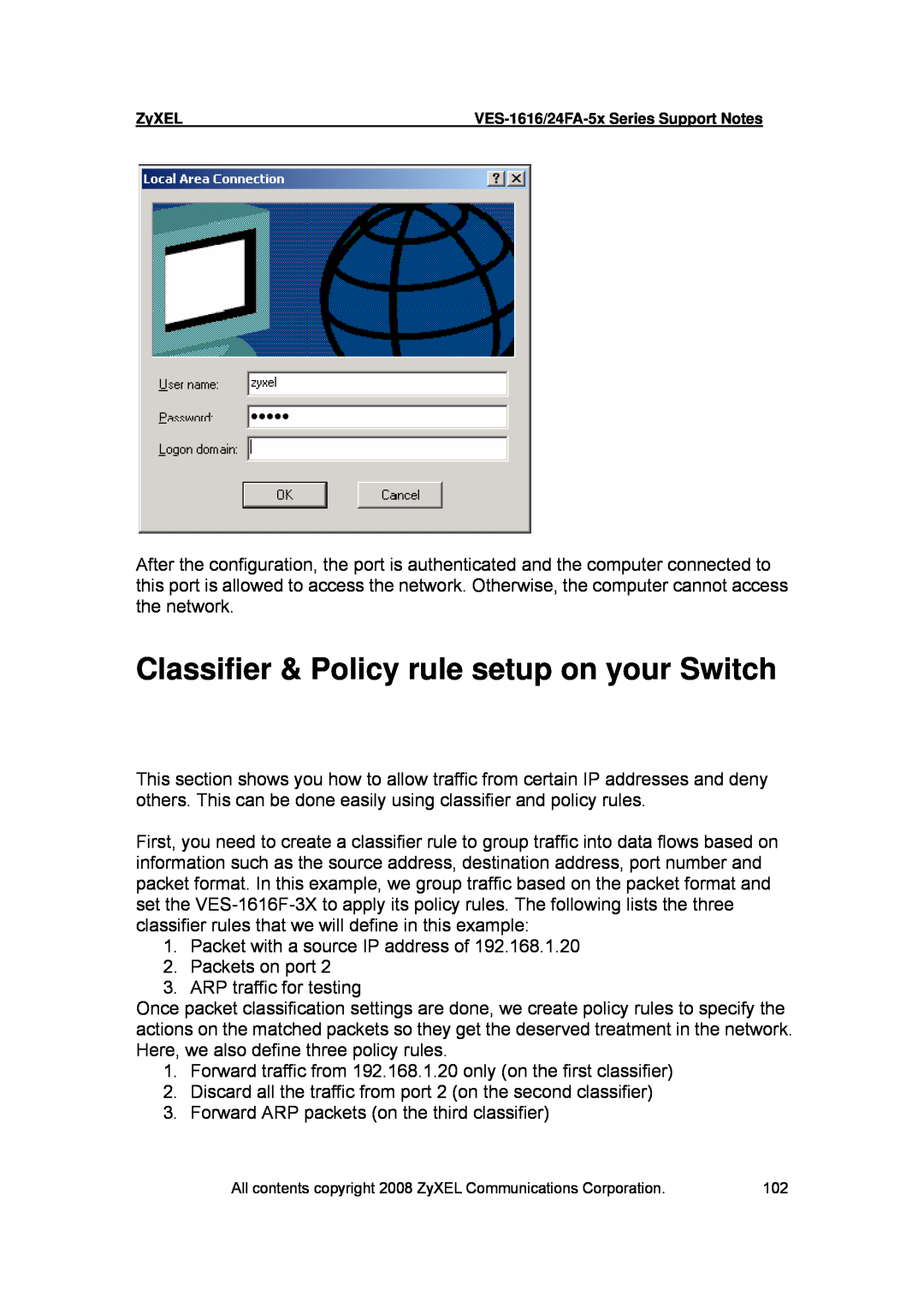 ZyXEL Communications VES-1616 manual Classifier & Policy rule setup on your Switch 