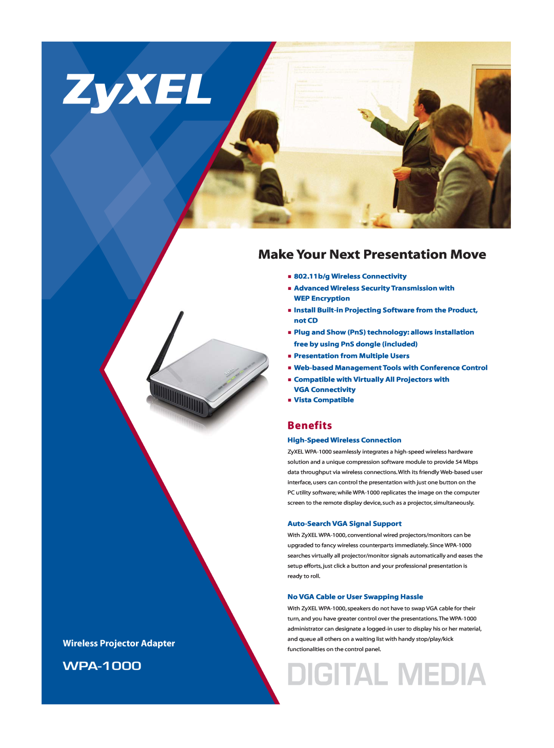 ZyXEL Communications WPA-1000 manual Benefits, Digital Media, Make Your Next Presentation Move, Wireless Projector Adapter 