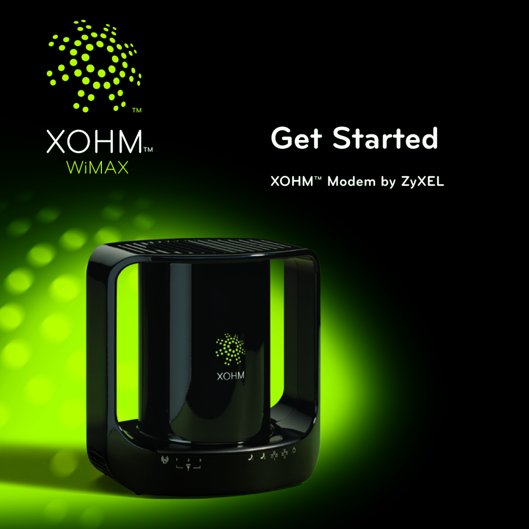 ZyXEL Communications manual Get Started, WiMAX, XOHM Modem by ZyXEL 