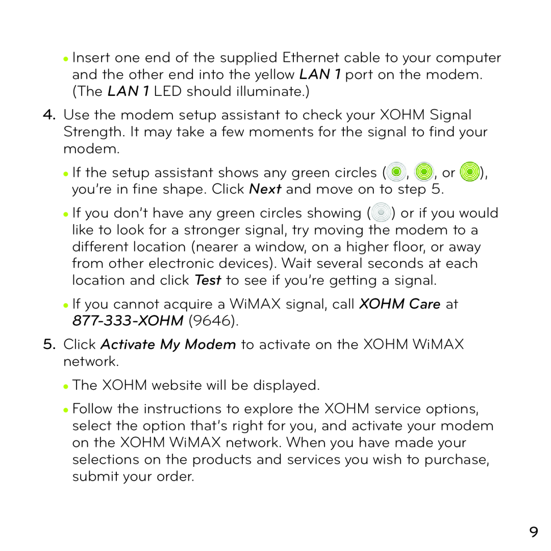 ZyXEL Communications manual If you cannot acquire a WiMAX signal, call XOHM Care at 877-333-XOHM 